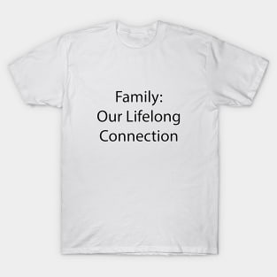 Family Quote 9 T-Shirt